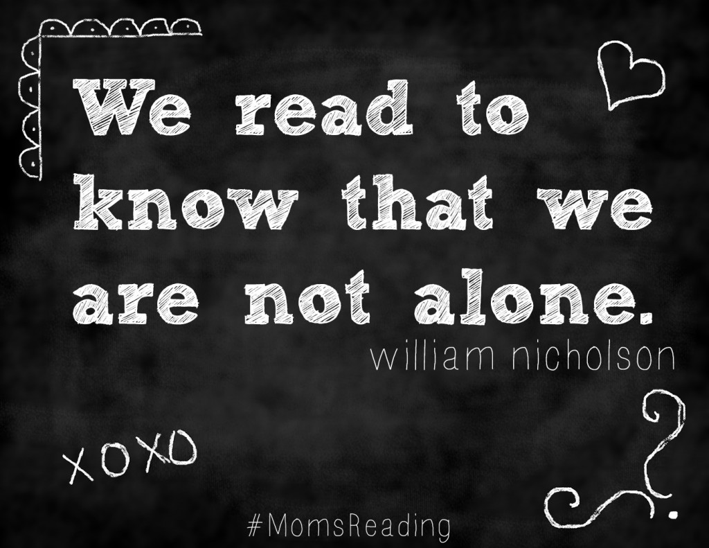 We read to know that we are not alone