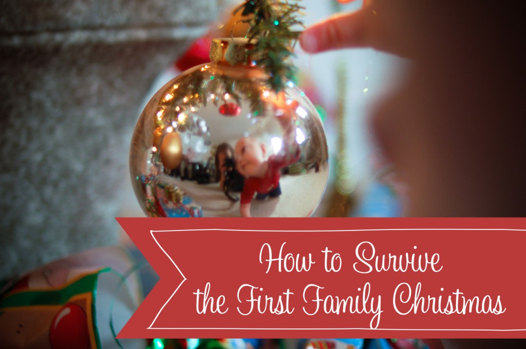 How To Survive First Christmas