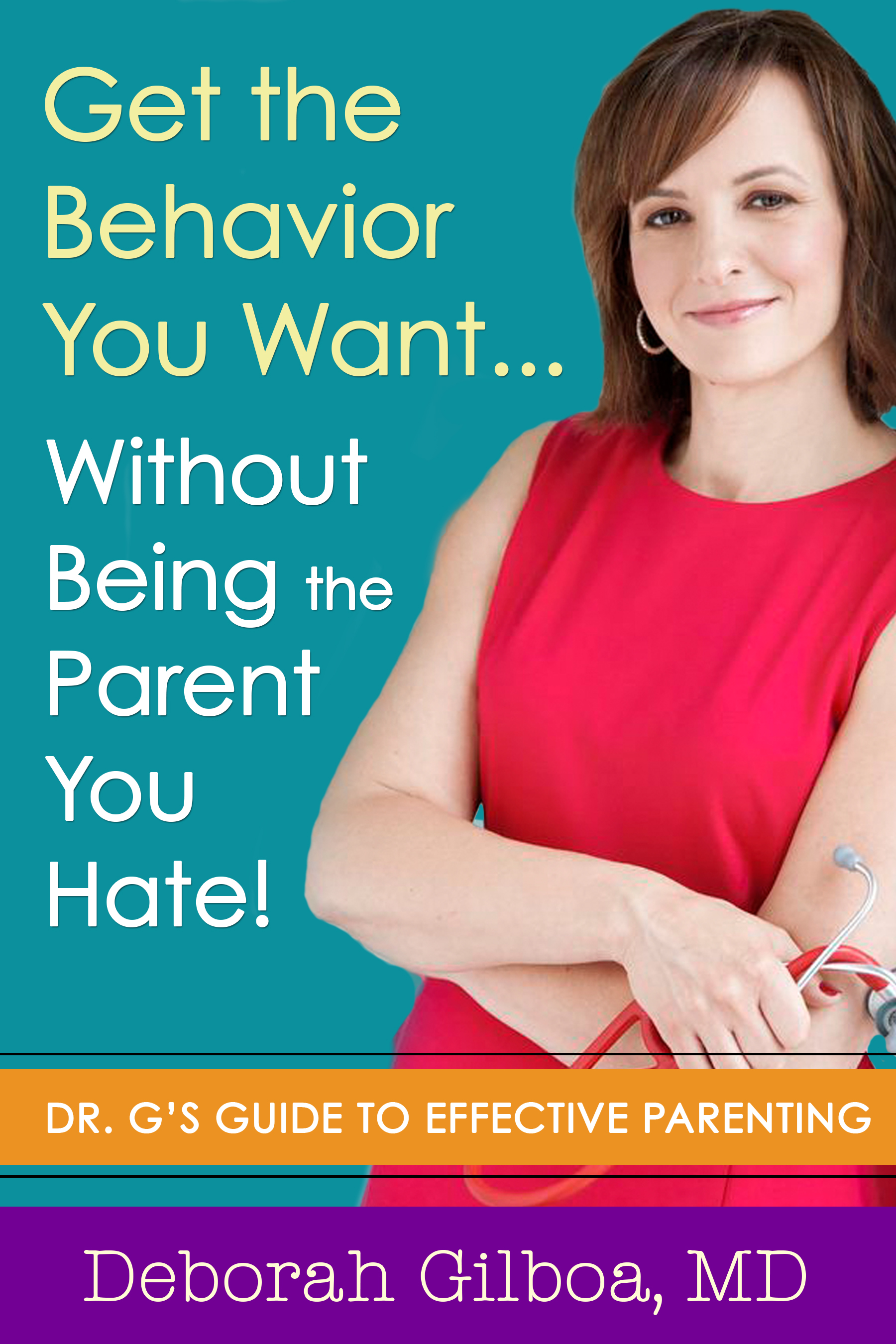 Get the Behavior You Want by Dr. G